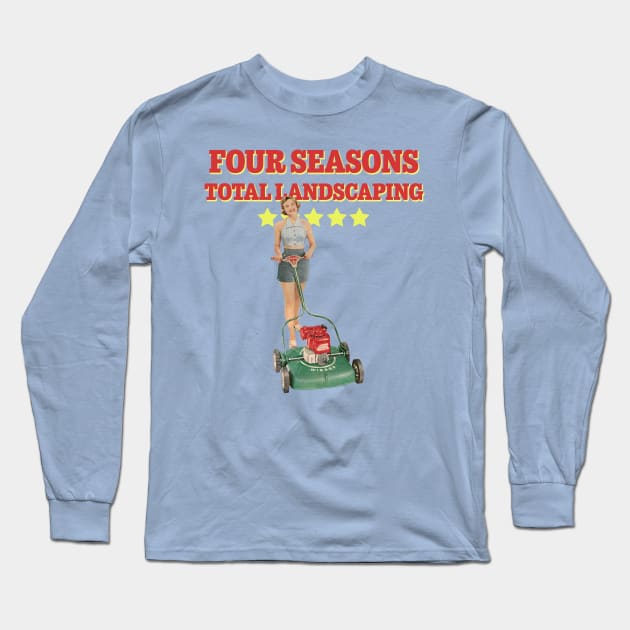 Four Seasons Total Landscaping Long Sleeve T-Shirt by MsGonzalez